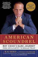 American Soundrel: Roy Cohn's Dark Journey Jacket Cover