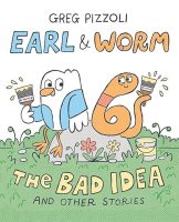 Earl & Worm: The Bad Idea and Other Stories Jacket Cover